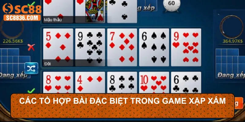 Các tổ hợp bài đặc biệt trong game xập xám